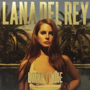 LANA DEL REY / ラナ・デル・レイ / BORN TO DIE