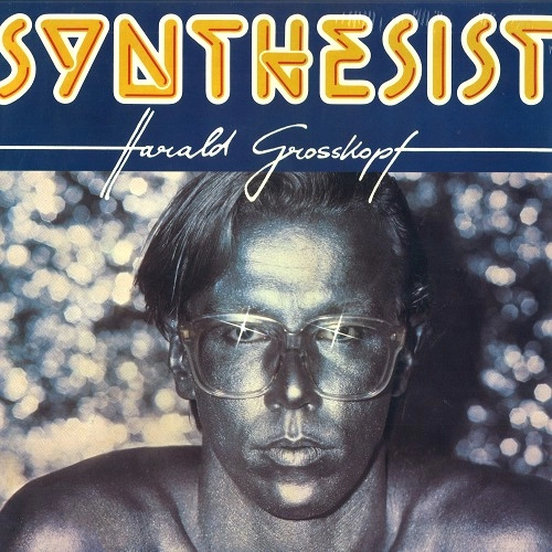 HARALD GROSSKOPF / ハラルド・グロスコフ / SYNTHSIST
