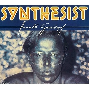 HARALD GROSSKOPF / ハラルド・グロスコフ / SYNTHSIST