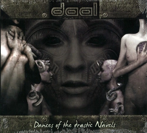 DAAL / DANCES OF THE DRASTIC NAVELS