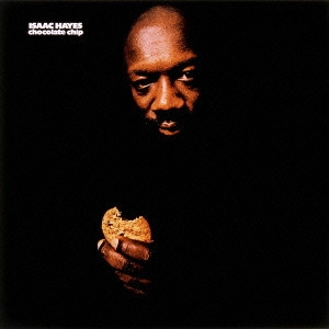 ISAAC HAYES / アイザック・ヘイズ / チョコレート・チップ