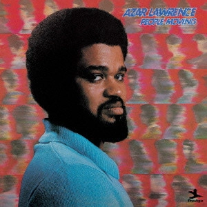 AZAR LAWRENCE / エイゾー・ローレンス / ピープル・ムーヴィング / PEOPLE MOVING