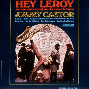 JIMMY CASTOR / ジミー・キャスター / ヘイ・リロイ