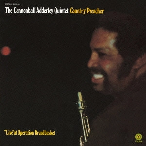 CANNONBALL ADDERLEY / キャノンボール・アダレイ / カントリー・プリーチャー / COUNTRY PREACHER