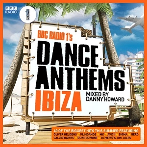 DANNY HOWARD / BBC RADIO 1'S DANCE ANTHEMS IBIZA