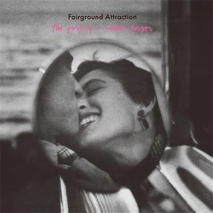 FAIRGROUND ATTRACTION / フェアーグラウンド・アトラクション / FIRST OF A MILLION KISSES