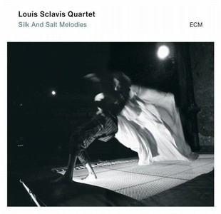 LOUIS SCLAVIS / ルイ・スクラヴィス / SILK AND SALT MELODIES