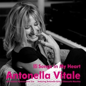 ANTONELLA VITALE / アントネッラ・ヴィターレ / ソングス・イン・マイ・ハート / SONGS IN MY HEART