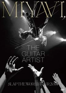 MIYAVI / GUITAR ARTIST SLAP THE WORLD TOUR 2014（初回限定盤）