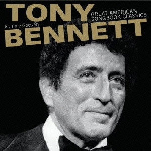 TONY BENNETT / トニー・ベネット / グレート・アメリカン・ソングブック / AS TIME GOES BY: GREAT AMERICAN SONGBOOK CLASSICS