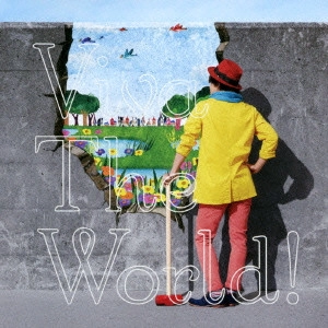 NAOTO INTIRAYMI / ナオト・インティライミ / Viva The World! / VIVA THE WORLD!