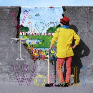 NAOTO INTIRAYMI / ナオト・インティライミ / Viva The World! / VIVA THE WORLD!