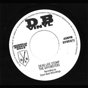 The 69yobsters / デッド・ライフ・ストンプ　/　ドロップ・ウィズ・ヨブセッター / DEAD LIFE STOMP / DROP WITH YOBSETTER