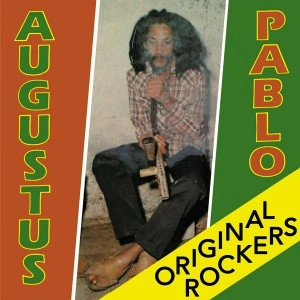 AUGUSTUS PABLO / オーガスタス・パブロ / ORIGINAL ROCKERS
