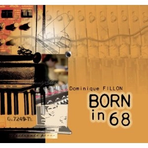 DOMINIQUE FILLON / ドミニク・フィヨン / ボーン・イン　６８ / BORN IN 68