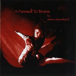SIMON STEENSLAND / サイモン・スティーンズランド / A FAREWELL TO BRAINS