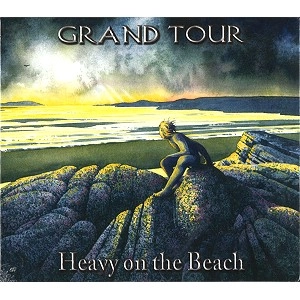 GRAND TOUR / GRAND TOUR (PROG) / HEAVY ON THE BEACH
