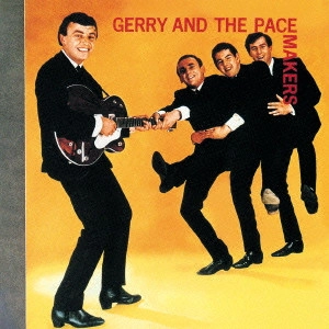 GERRY AND THE PACEMAKERS / ゲリー・アンド・ザ・ペースメイカーズ / ジェリーとペイスメイカーズ / GERRY & THE PACEMAKERS