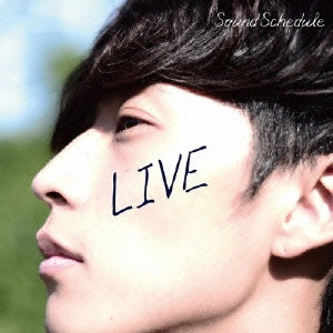 Sound Schedule / LIVE