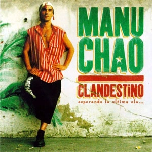 MANU CHAO / マヌ・チャオ / クランディスティーノ / CLANDESTINO