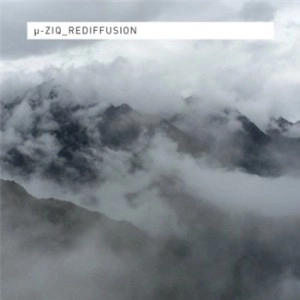 MU-ZIQ / μ-ziq / REDIFFUSION