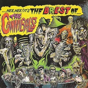 CANNIBALS / BREST OF...THE CANNIBALS1