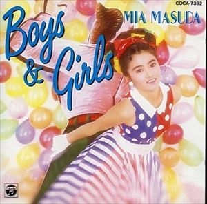 MIA MASUDA / 増田未亜 / BOYS & GIRLS