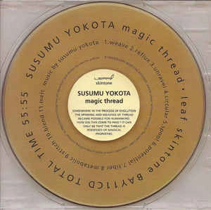 SUSUMU YOKOTA / ススム・ヨコタ / MAGIC THREAD