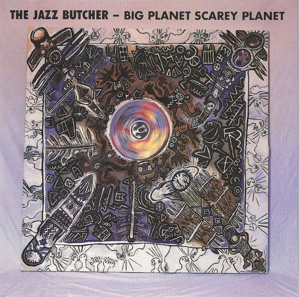 JAZZ BUTCHER / ジャズ・ブッチャー / BIG PLANET SCARELY P