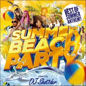 DJ SHOT1DER / SUMMER BEACH PARTY