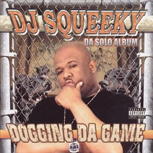 DJ SQUEEKY / DOGGING DA GAME