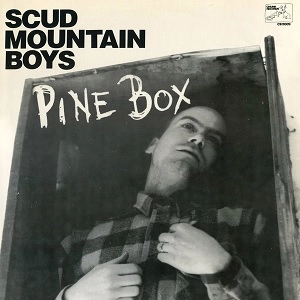 SCUD MOUNTAIN BOYS / PINE BOX