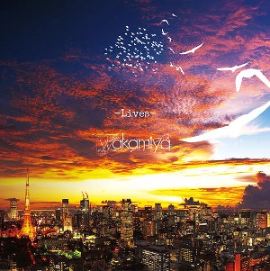 wakamiya / ライブス / lives