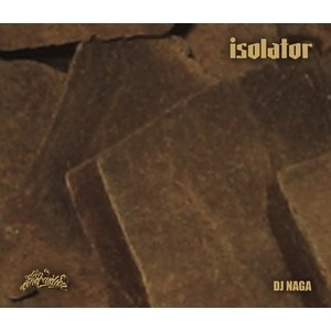 DJ NAGA (BUGPUMP) / isolator