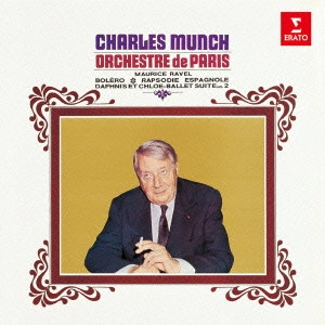 CHARLES MUNCH / ラヴェル:管弦楽名曲集 / RAVEL: FAMOUS ORCHESTRAL WORKS