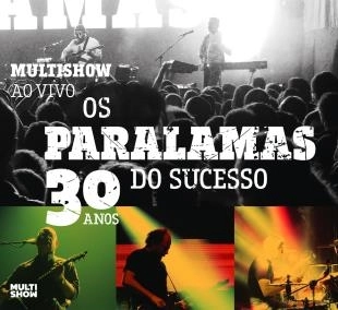 OS PARALAMAS DO SUCESSO / オス・パララマス・ド・スセッソ / MULTISHOW AO VIVO - OS PARALAMAS DO SUCESSO 30 ANOS