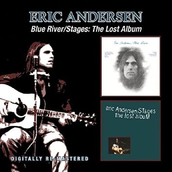 ERIC ANDERSEN / エリック・アンダースン / BLUE RIVER+STAGES: THE LOST ALBUM