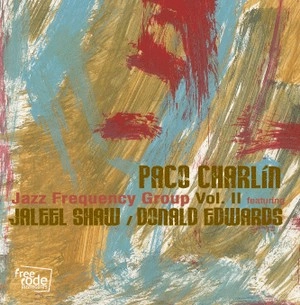 PACO CHARLIN / パコ・シャルラン / JAZZ FREQUENCY GROUP VOL.2