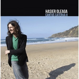 HASIER OLEAGA / CANTUS CATERVA II