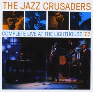JAZZ CRUSADERS / ジャズ・クルセイダーズ / COMPLETE LIVE AT THE LIGHTHOUSE + 3 BONUS TRACKS
