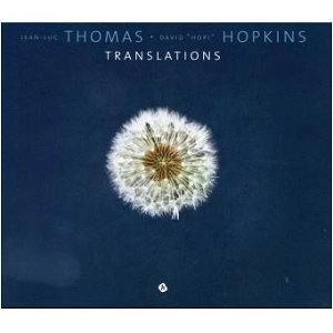 JEAN-LUC THOMAS & DAVID "HOPI" HOPKINS / ジャン=リュック・トマ & デヴィッド・ホピ・ホプキンス / TRANSLATIONS
