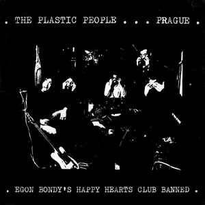 THE PLASTIC PEOPLE OF THE UNIVERSE / プラスティック・ピープル・オブ・ザ・ユニバース / EGON BONDY'S HAPPY HEARTS CLUB BANNED
