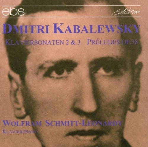 WOLFRAM SCHMITT-LEONARDY / ヴォルフラム・シュミット=レオナルディ / KABALEVSKY:PIANO SONATAS2&3/24 PRELUDES