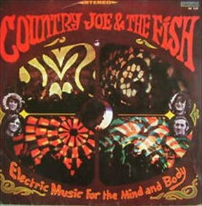 COUNTRY JOE & THE FISH / カントリー・ジョー&ザ・フィッシュ / アート･ロックの使者