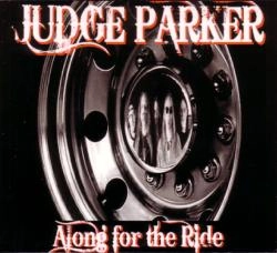 JUDGE PARKER / ALONG FOR THE RIDE