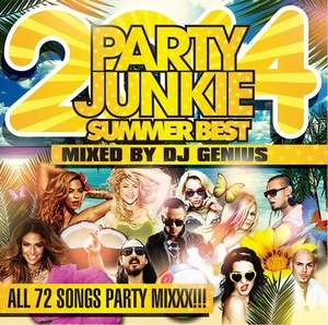 DJ GENIUS / PARTY JUNKIE 2014 SUMMER BEST