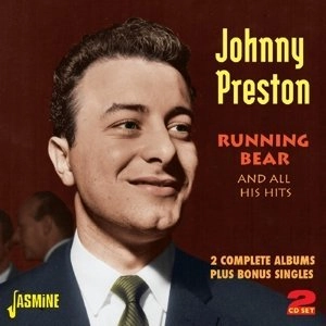 JOHNNY PRESTON / Running Bear and All His Hits - 2 Complete Albums Plus Bonus Singles