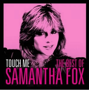 SAMANTHA FOX / サマンサ・フォックス / TOUCH ME - THE VERY BEST OF SAM FOX(CAMDEN)