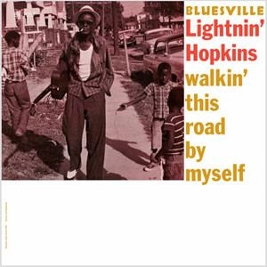 LIGHTNIN' HOPKINS / ライトニン・ホプキンス / WALKIN' THIS ROAD BY MYSELF