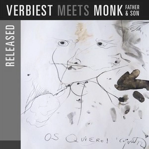 RONY VERBIEST / VERBIEST MEETS MONK FATHER  & SON